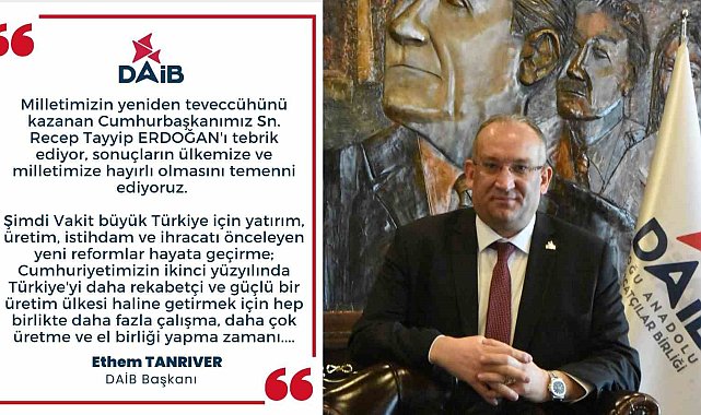 DAİB Başkanı Ethem Tanrıver: 'Ekonomiye odaklanma zamanı'
