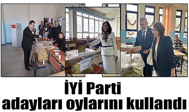 İYİ Parti adayları oylarını kullandı