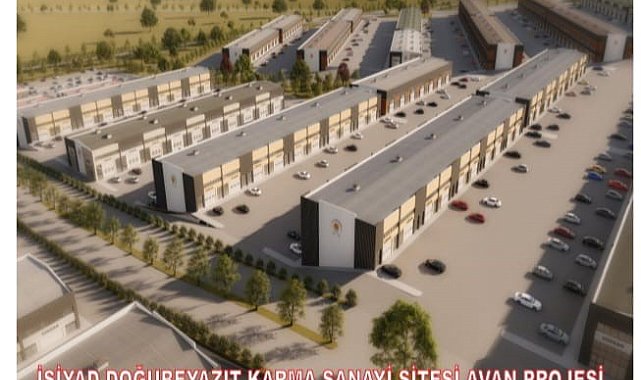 Doğubayazıt'ta yapılacak "Karma Sanayi Sitesi" ile 8 bin kişi istihdam edilecek