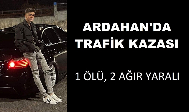 Trafik kazası: 1 ölü, 2 ağır yaralı