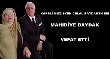 Celal Baydak'ın eşi Mahidiye Baydak vefat etti
