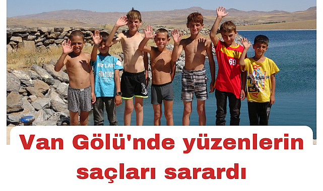 Van Gölü'nde yüzen çocukların saçları sarardı