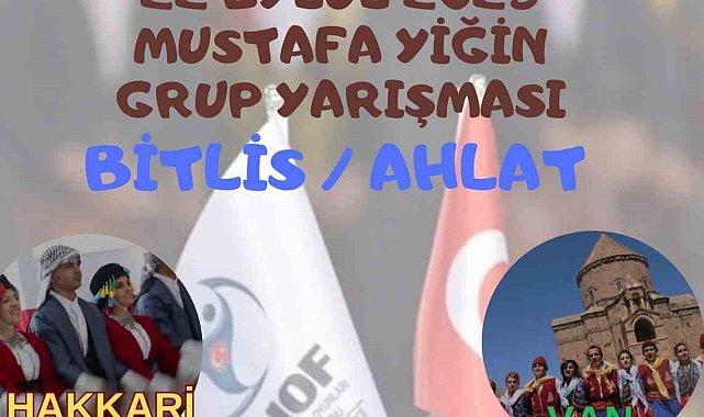 Ahlat'ta 'Kulüpler Arası Halk Oyunları Bölge Yarışması' yapılacak