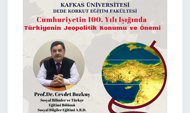 KAÜ'de "Türkiye'nin jeopolitik konumu ve önemi" ele alınacak