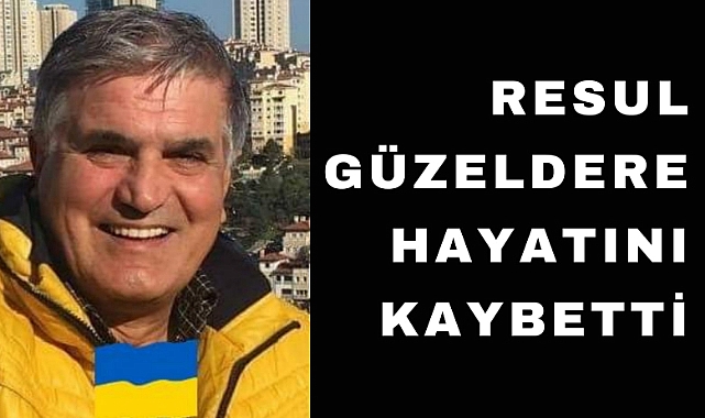 Karslı Resul Güzeldere Almanya'da vefat etti