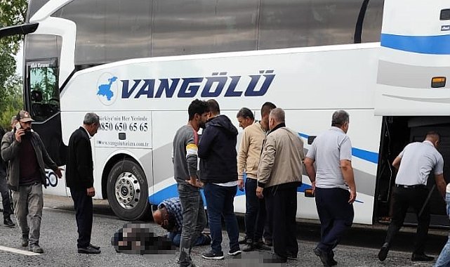 Van'da otobüsün çarptığı şahıs hayatını kaybetti