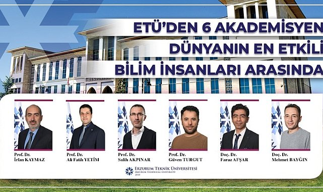 ETÜ'den 6 akademisyen dünyanın en etkili bilim insanları arasında