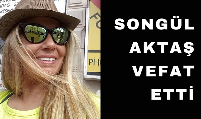 Karslı tanınmış kuaför Songül Aktaş hayatını kaybetti