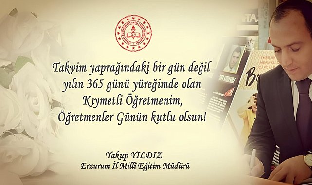 Milli Eğitim Müdürü Yıldız'dan Öğretmenler Günü mesajı; "Ben de iyi ki öğretmenim"