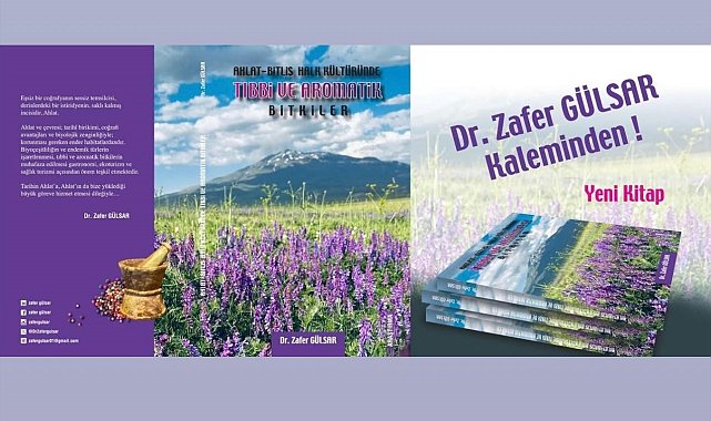 Yazar Gülsar'ın 'Ahlat-Bitlis Halk Kültüründe Tıbbi ve Aromatik Bitkiler" kitabı çıktı