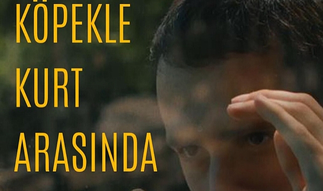 “Köpekle Kurt Arasında” filmi Kars’ta gösterilecek