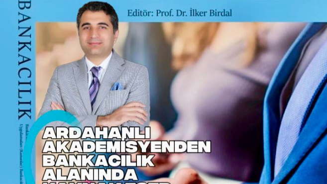 Ardahanlı akademisyenden bankacılık alanında kaynak eser