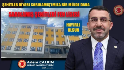 AK Parti Kars Milletvekili Çalkın’dan fen lisesi müjdesi