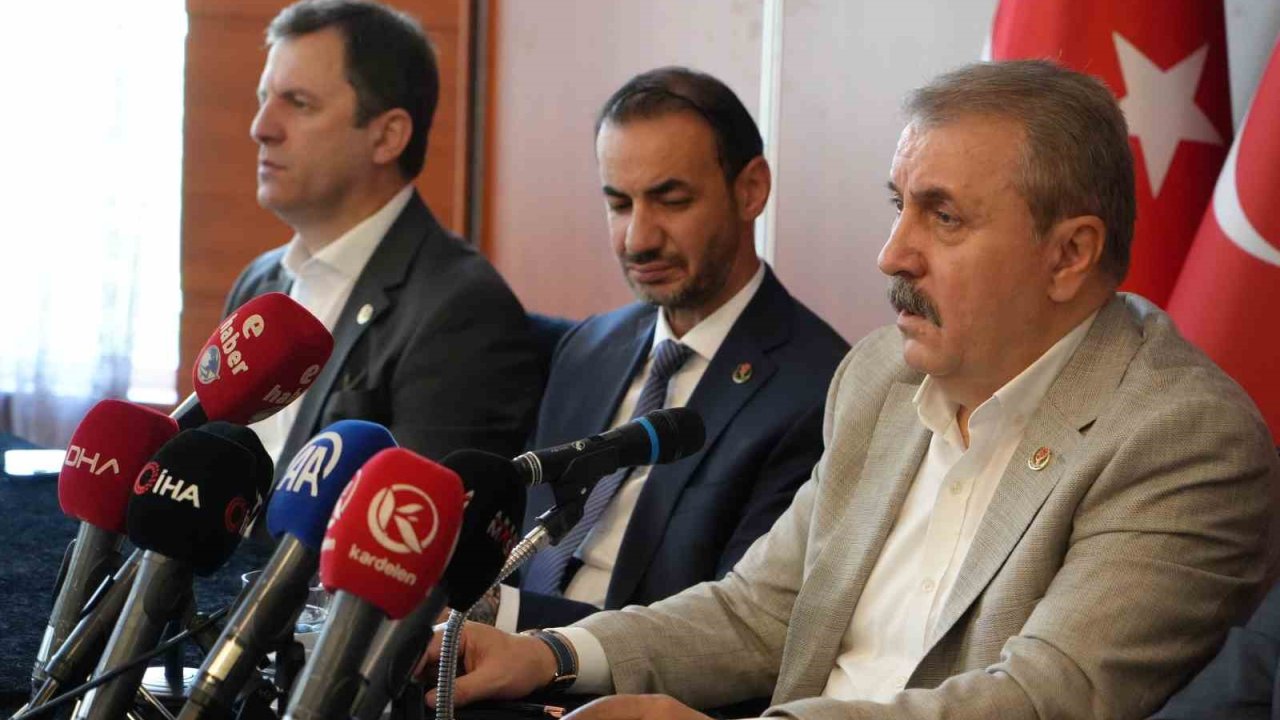 BBP Genel Başkanı Mustafa Destici'den gündeme dair açıklamalar
