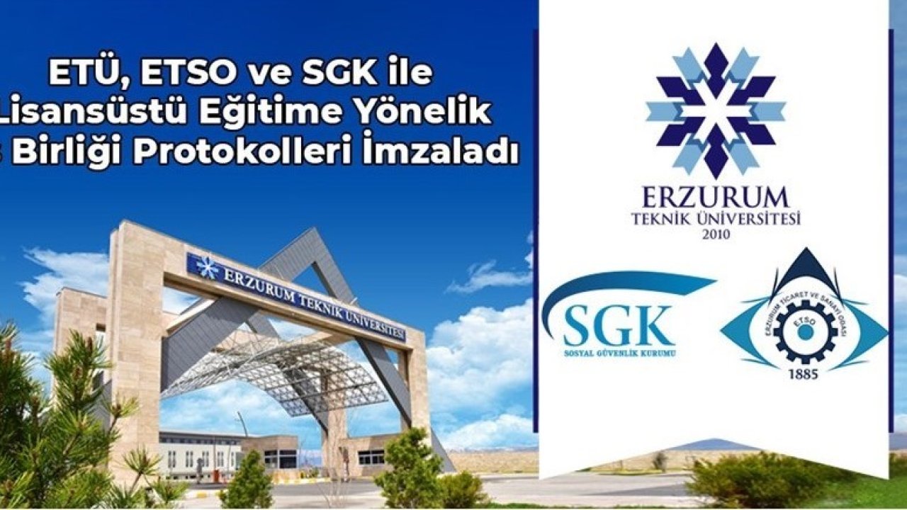 ETÜ, ETSO ve SGK ile lisansüstü eğitime yönelik iş birliği protokolleri imzaladı