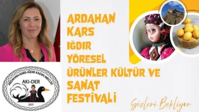 Ardahan, Kars ve Iğdır'ın yöresel zenginlikleri Ankara'da sergilenecek