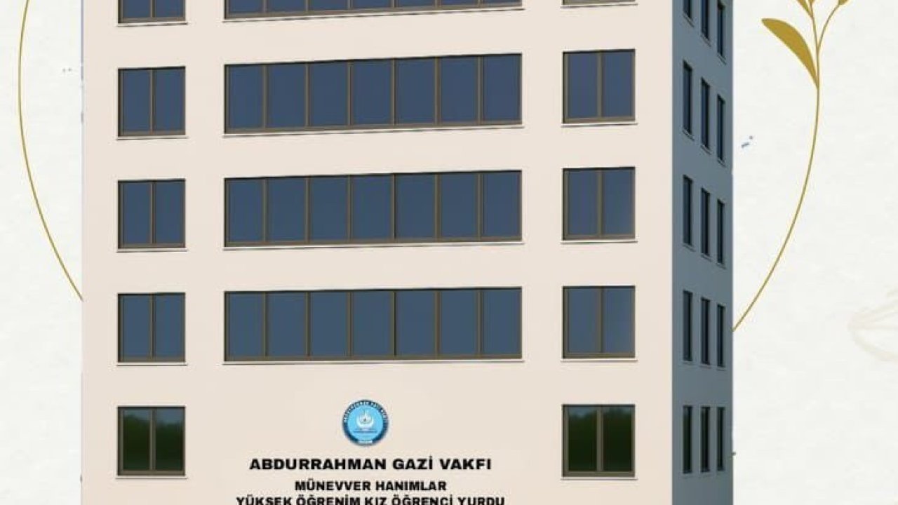 Abdurrahmangazi Vakfı’ndan kız öğrenci yurdu
