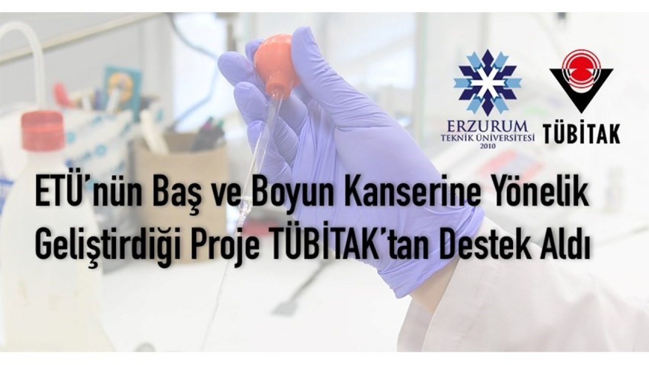 Baş ve boyun kanserine yönelik geliştirilen proje destek aldı