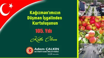 Çalkın: Kağızman 105 yıldır hür ve bağımsız yaşıyor