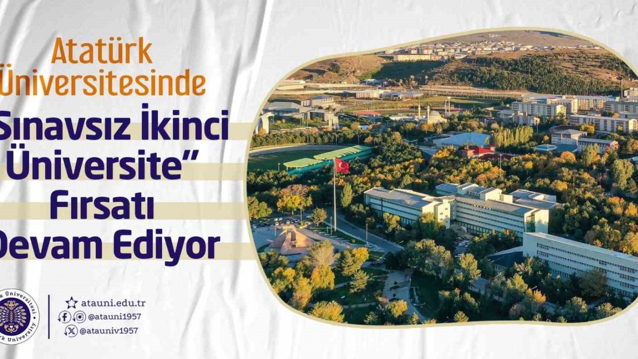 Atatürk Üniversitesinde &quot;Sınavsız ikinci üniversite&quot; fırsatı devam ediyor