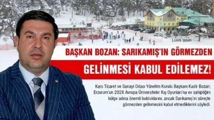 Başkan Bozan: Sarıkamış, görmezden gelinemez!
