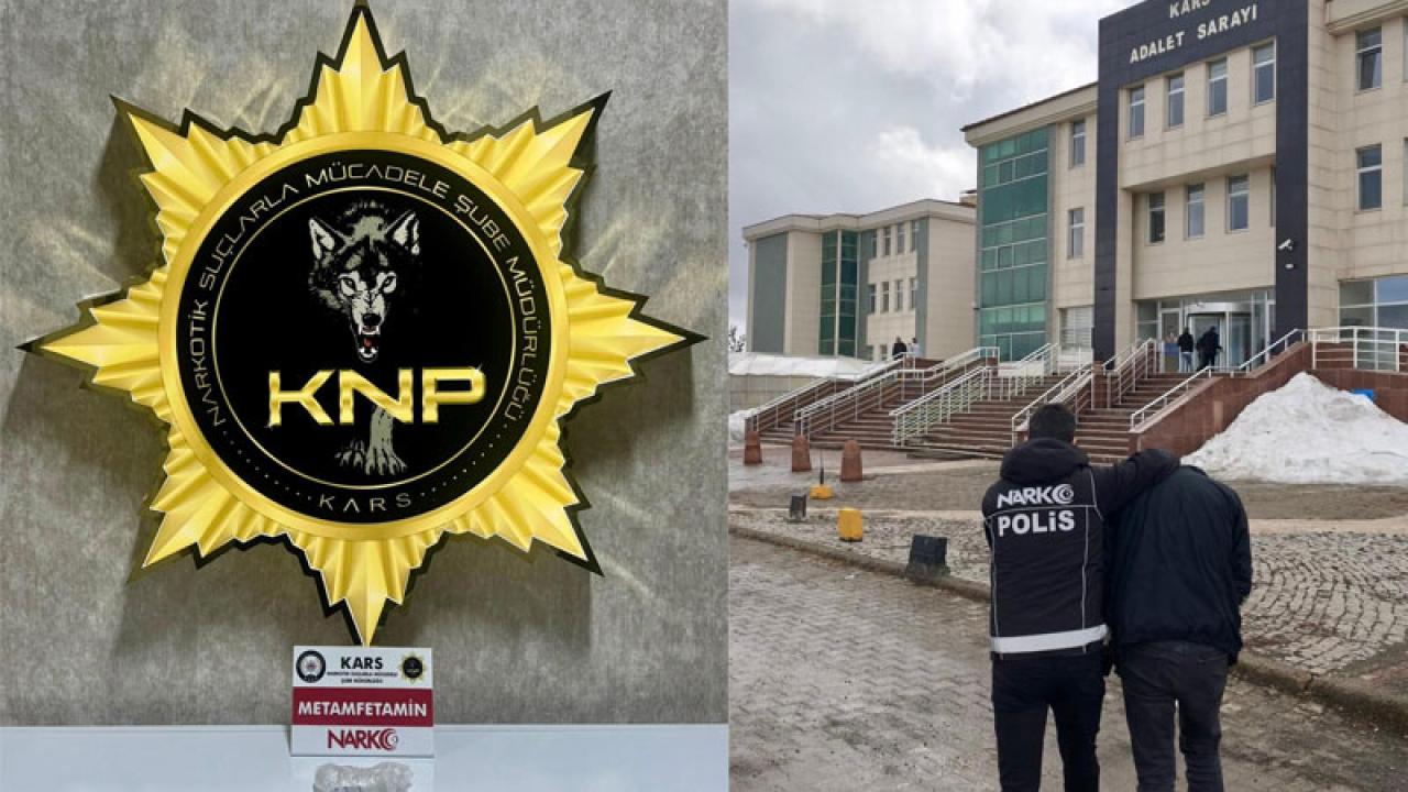 Kars’ta metamfetamin ile yakalanan şahıs tutuklandı