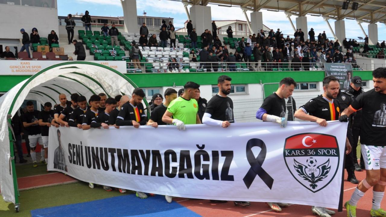 Kubilay Kaan Kundakçı: Seni unutmayacağız!