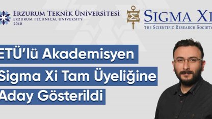 ETÜ’lü akademisyen Sigma Xi tam üyeliğine aday gösterildi